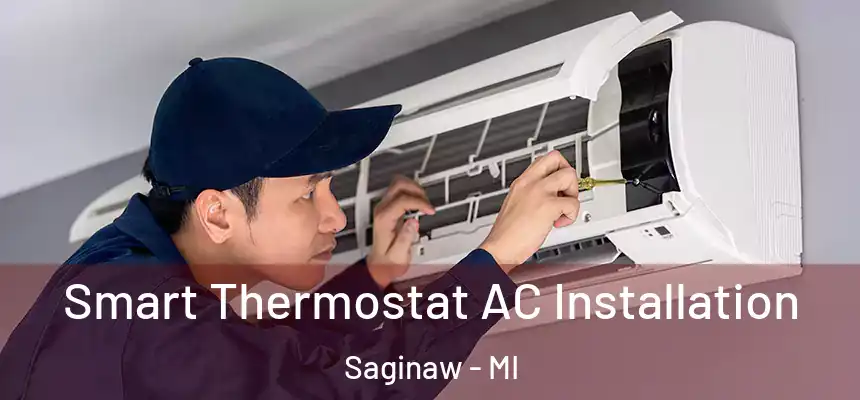 Smart Thermostat AC Installation Saginaw - MI